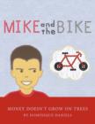 Mike and the Bike : Money Doesn't Grow on Trees - Book