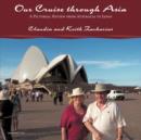 Our Cruise Through Asia : A Pictorial Review from Australia to Japan - Book