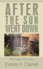 After the Sun Went Down : The True Moore's Ford Story - Book