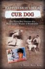 Happiness is Like a Cur Dog : The Thirty-Year Journey of a Major League Baseball Pitcher and Broadcaster - Book