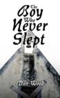 The Boy Who Never Slept - Book