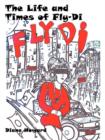 The Life and Times of Fly-Di - Book