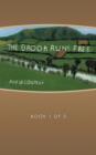 The Brook Runs Free : Book 1 of 2 Book 1 of 2 - Book
