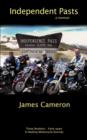 Independent Pasts : Three Brothers, Forty Years a Healing Motorcycle Journey - Book