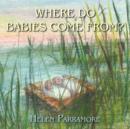 Where Do Babies Come From? - Book