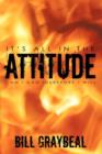 It's All In The Attitude : I Am I Can Therefore I Will - Book