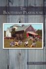The Boothbay Playhouse : A Professional History: 1937-1974 - Book