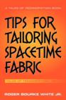 Tips for Tailoring Spacetime Fabric : Tales of Technofiction Volume One - Book