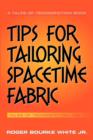 Tips for Tailoring Spacetime Fabric : Tales of Technofiction Volume Two - Book