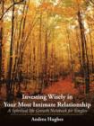 Investing Wisely in Your Most Intimate Relationship : A Spiritual Life Growth Notebook for Singles - Book