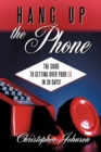Hang Up The Phone! : The Guide to Getting Over Your EX in 30-days! - Book