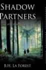 Shadow Partners : A Law Enforcement Story - Book