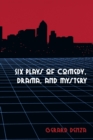 Six Plays of Comedy, Drama, and Mystery - eBook