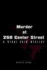 Murder at 250 Center Street : A "Stone Cold" Mystery - Book