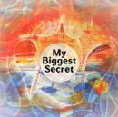 My Biggest Secret - Book