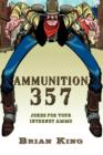 Ammunition 357 : Jokes for Your Internet Ammo - Book