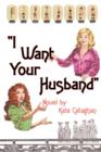 I Want Your Husband - Book