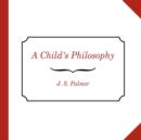 A Child's Philosophy - Book