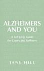 Alzheimers and You : A Self Help Guide for Carers and Sufferers - Book