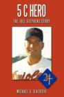 5 C Hero : The Joel Stephens Story - Book