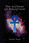 The Alchemy of Perception - Book