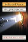 Reality and Reason : The Light Beyond Chaos - Book
