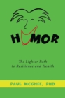 Humor the Lighter Path to Resilience and Health - eBook