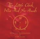 The Little Clock Who Had No Hands - Book