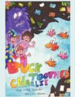 Buck Toothed Charlie and Other Stories - Book