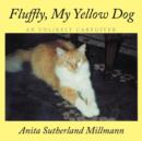 Fluffly, My Yellow Dog : A Unlikely Care Giver - Book