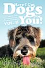 Have I Got Dogs For You! : Life Among The Dog People of Paddington Rec, Vol. II - Book