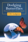 Dodging Butterflies : The Autobiography of Thomas Speaker - eBook