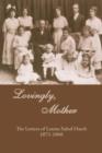 Lovingly, Mother : The Letters of Louise Sahol Hatch 1871-1968 - Book