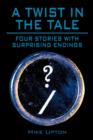 A Twist in the Tale : Four Stories with Surprising Endings - Book