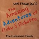 The Amazing Adventures of Ruby & Rubette : San Francisco - Book