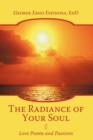 The Radiance of Your Soul : Love Poems and Passions - Book