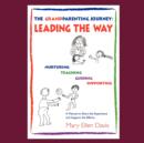 The Grandparenting Journey : Leading the Way - Book