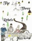 The Three Rebels - Book