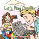 Let's Play Cashier : I Love to Pretend! - Book