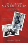 I Pray the Lord My Soul to Keep : A Tale of the Civil War - Book