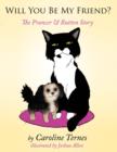 Will You Be My Friend? : The Prancer & Button Story - Book
