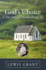God's Choice : A True Story of Hearbreak and Joy - Book