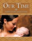 Our Time : Lullabies for Those Special Moments - Book
