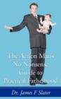 The Action Man's No Nonsense Guide to Practical Fatherhood - Book
