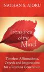 Treasures of the Mind : Timeless Affirmations, Creeds and Inspirations for a Restless Generation - Book