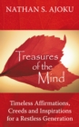 Treasures of the Mind : Timeless Affirmations, Creeds and Inspirations for a Restless Generation - eBook