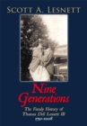 Nine Generations : The Family History of Thomas Dell Lesnett Iii 1752-2008 - eBook