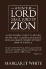 When The Lord Shall Build Up Zion - Book
