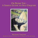 On Being You : A Simple Guide to Self Enquiry - Book