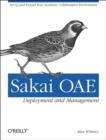 Sakai OAE Deployment and Management : Open Source Collaboration and Learning for Higher Education - Book